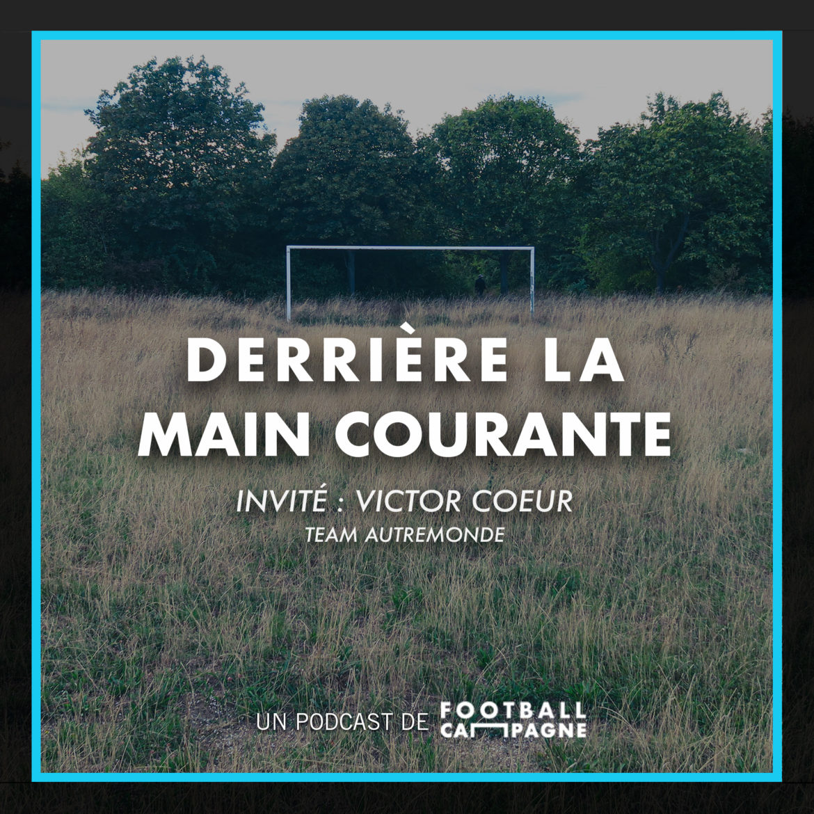 Derrière la main courante, épisode 3 : Team Autremonde avec Victor Coeur